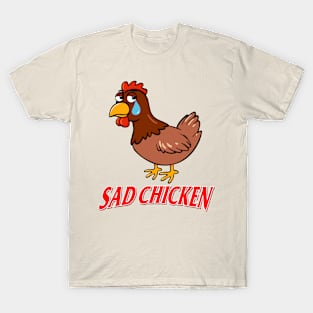 Sad Chicken T-Shirt